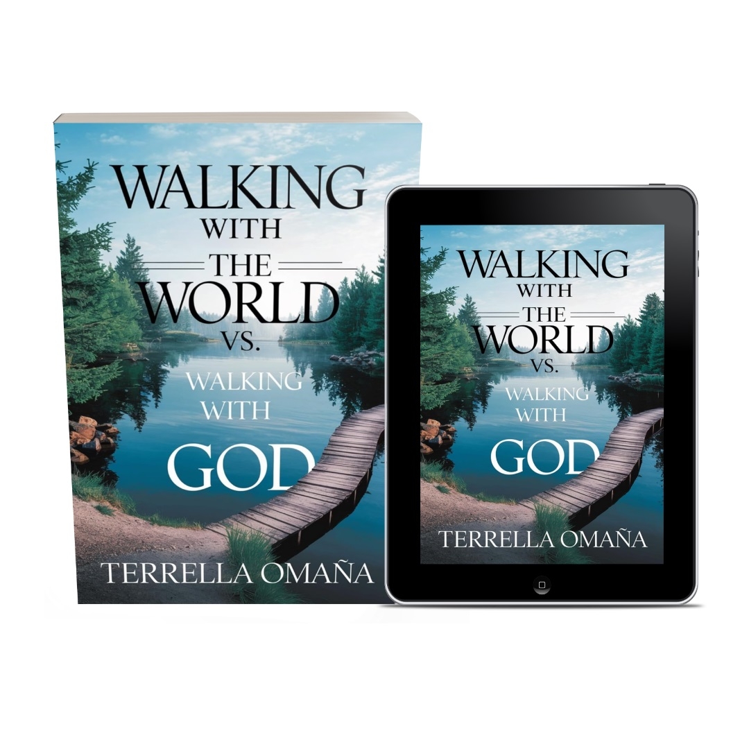 Terrella Omaña Releases New Book - Walking with the World vs. Walking with God