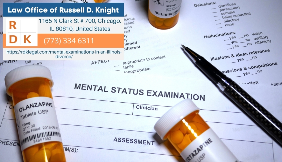 Chicago Divorce Attorney Russell D. Knight Releases Article on Mental Examinations in Illinois Divorce Cases