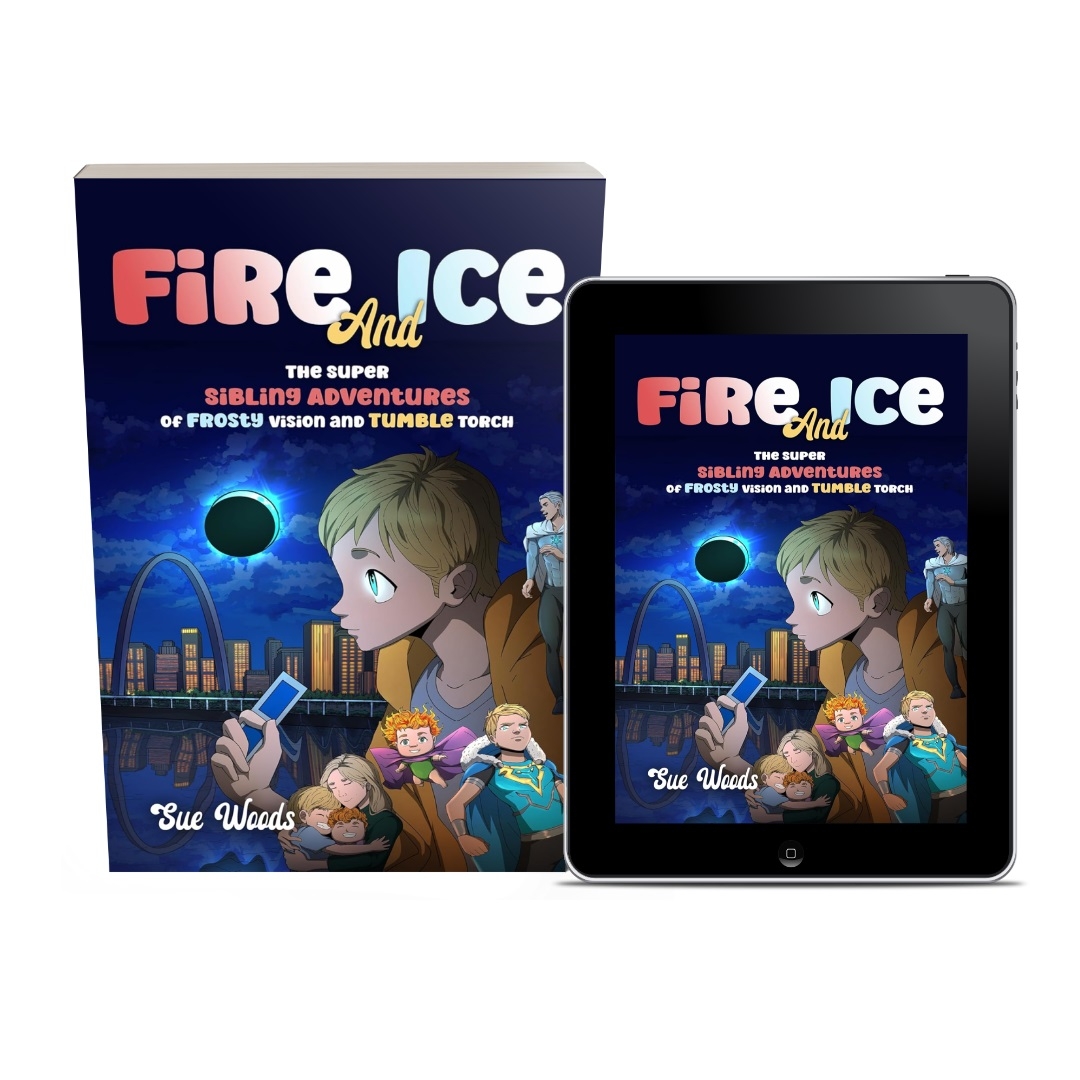 Sue Woods Releases New Children’s Adventure - Fire and Ice: The Super Sibling Adventures of Frosty Vision and Tumble Torch