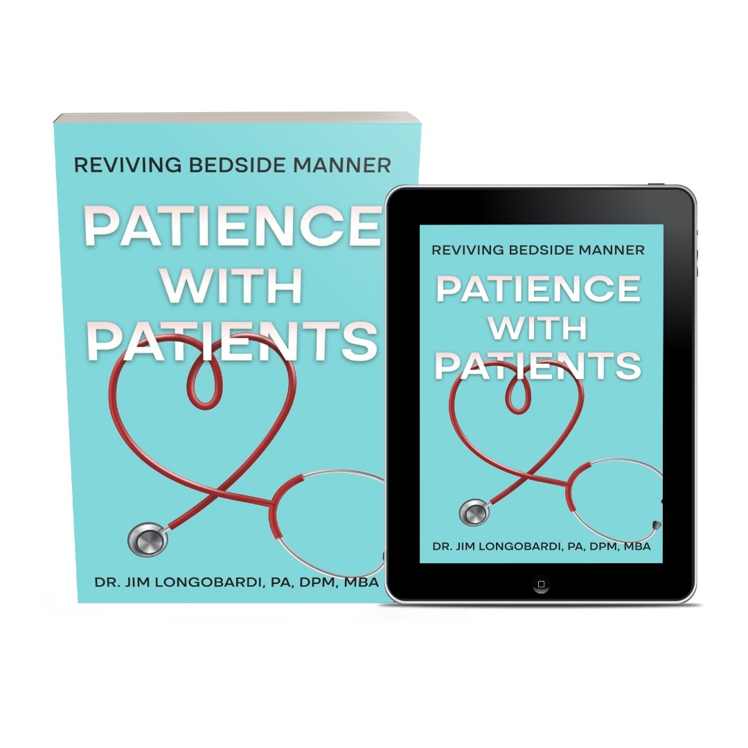 Dr. Jim Longobardi Releases New Book - Patience with Patients: Reviving Bedside Manner