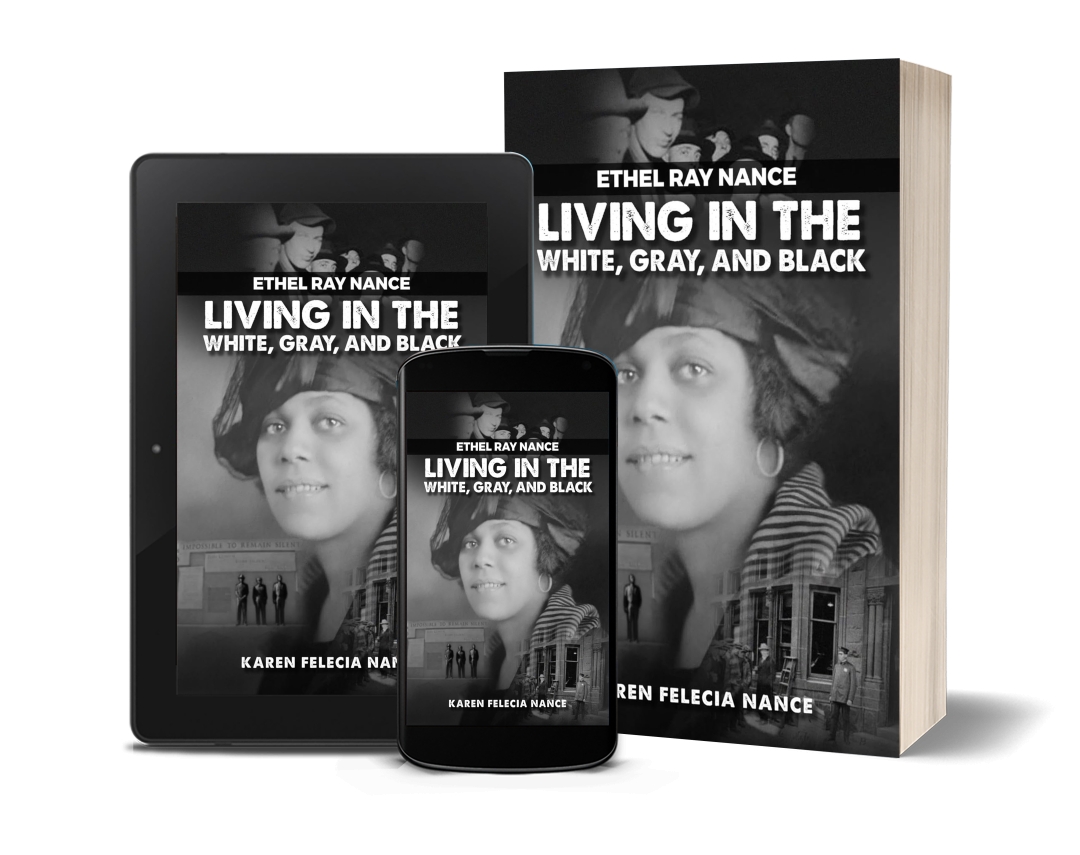 Ethel Ray Nance: Living in the White, Gray, and Black by Karen Felecia Nance