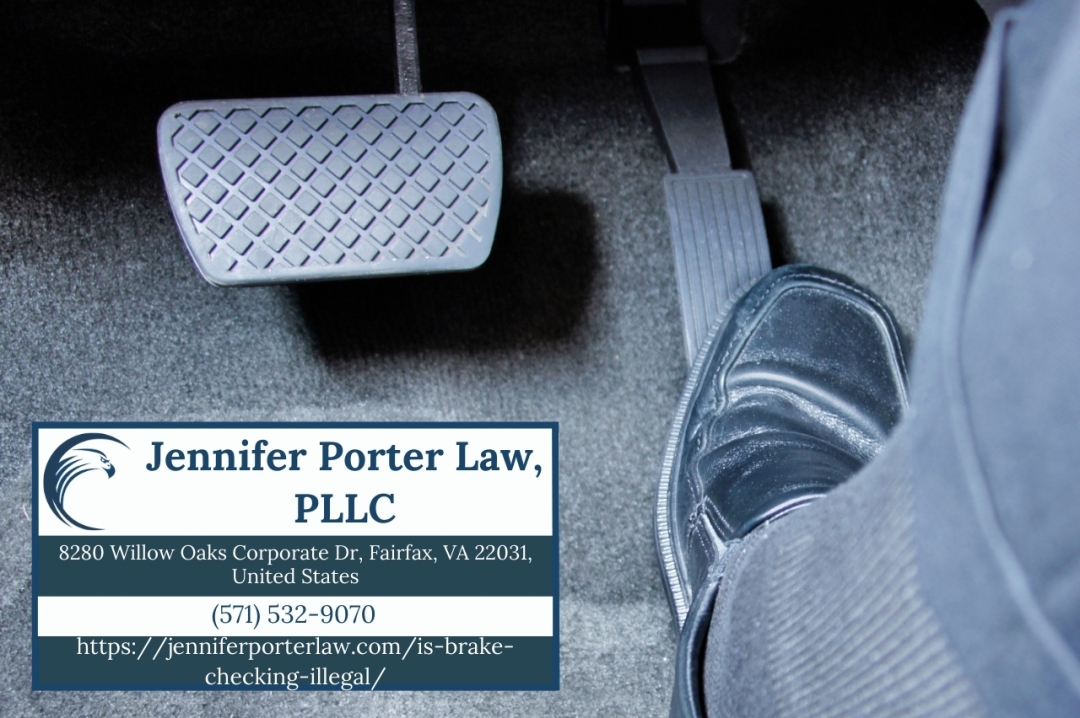 Northern Virginia Car Accident Lawyer Jennifer Porter Explains the Legal Implications of Brake Checking