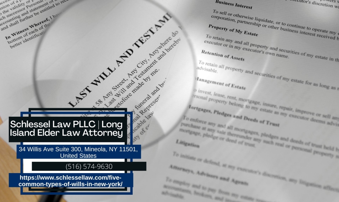 Long Island Estate Planning Attorney Seth Schlessel Discusses Five Common Types of Wills in New York