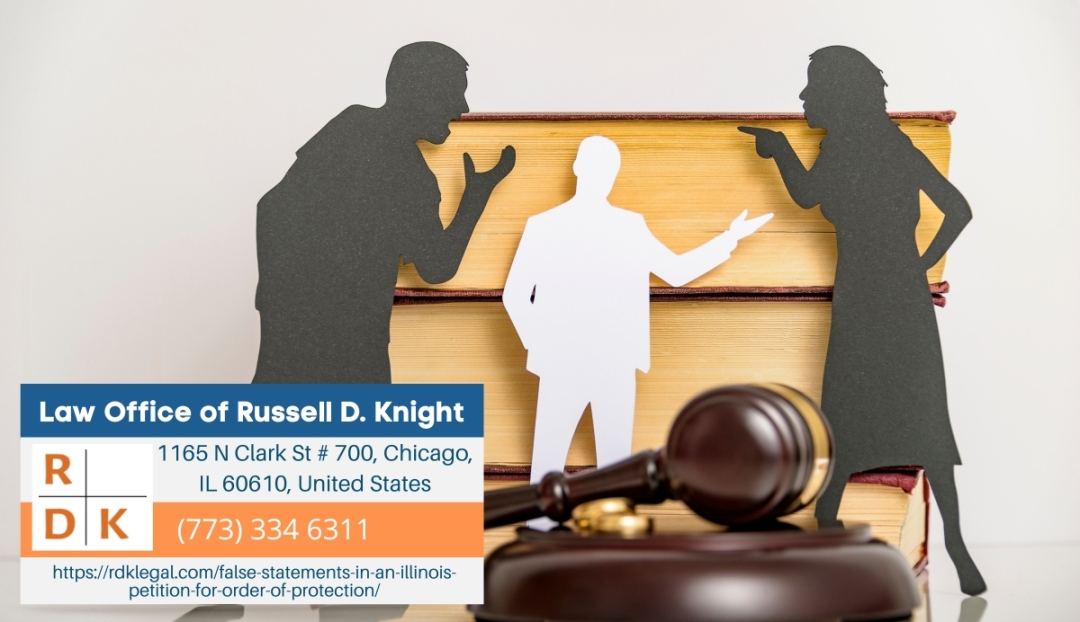 Illinois Divorce Attorney Russell D. Knight Addresses False Statements in Petitions for Orders of Protection