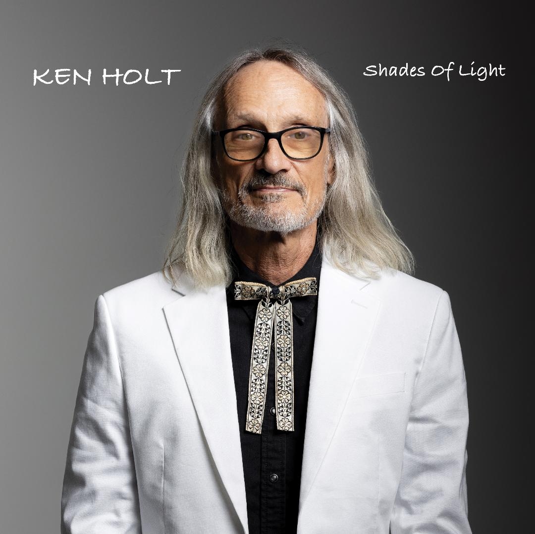 Ken Holt Releases Highly Anticipated Album, "Shades of Light"