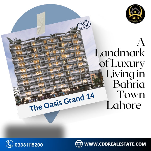 The Oasis Grand 14: A Landmark of Luxury Living in Bahria Town Lahore