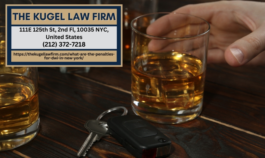 New York DWI Lawyer Rachel Kugel Releases Insightful Article on the Penalties for DWI in New York