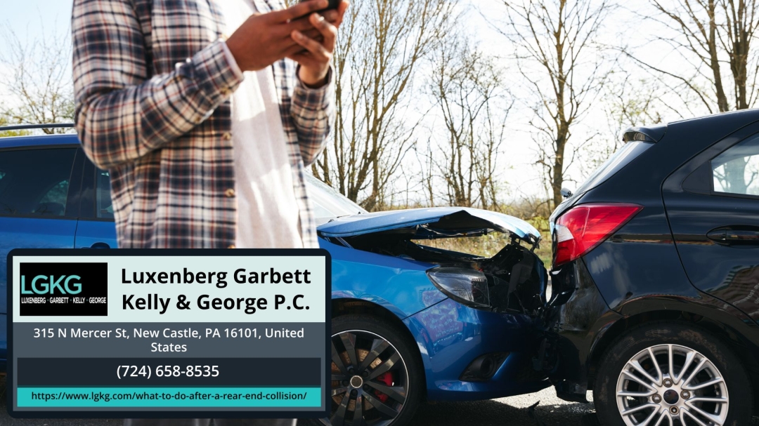 Luxenberg Garbett Kelly & George P.C. Offers Guidance on What to Do After a Rear-End Collision