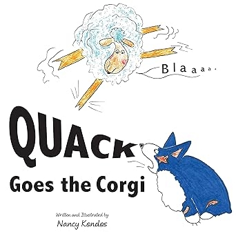 Author's Tranquility Press Presents: "QUACK Goes the Corgi" by Nancy Kondos