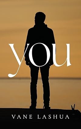 Author's Tranquility Press Proudly Presents: "YOU" by Vane Lashua