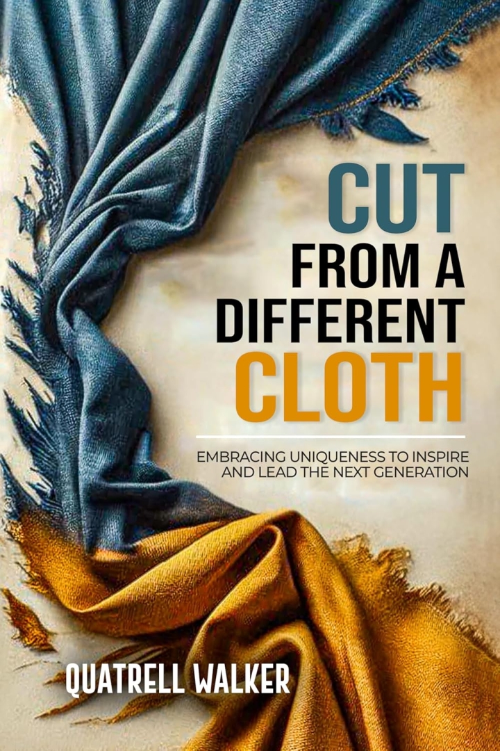 Unleash Ultimate Potential: Quatrell's "Cut From A Different Cloth" Inspires Readers to Break Barriers and Achieve Greatness