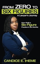 New Book "From Zero to Six Figures" Empowers Lawyers to Build Thriving Law Firms from Scratch