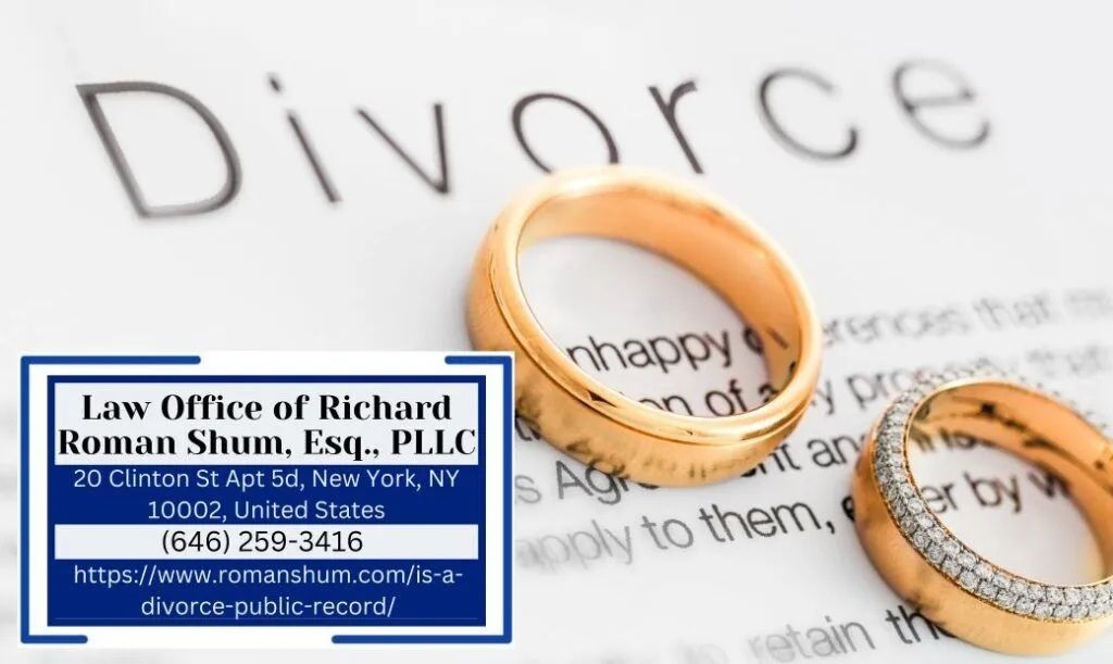 Manhattan Divorce Lawyer Richard Roman Shum Explains Divorce Privacy Laws in New York