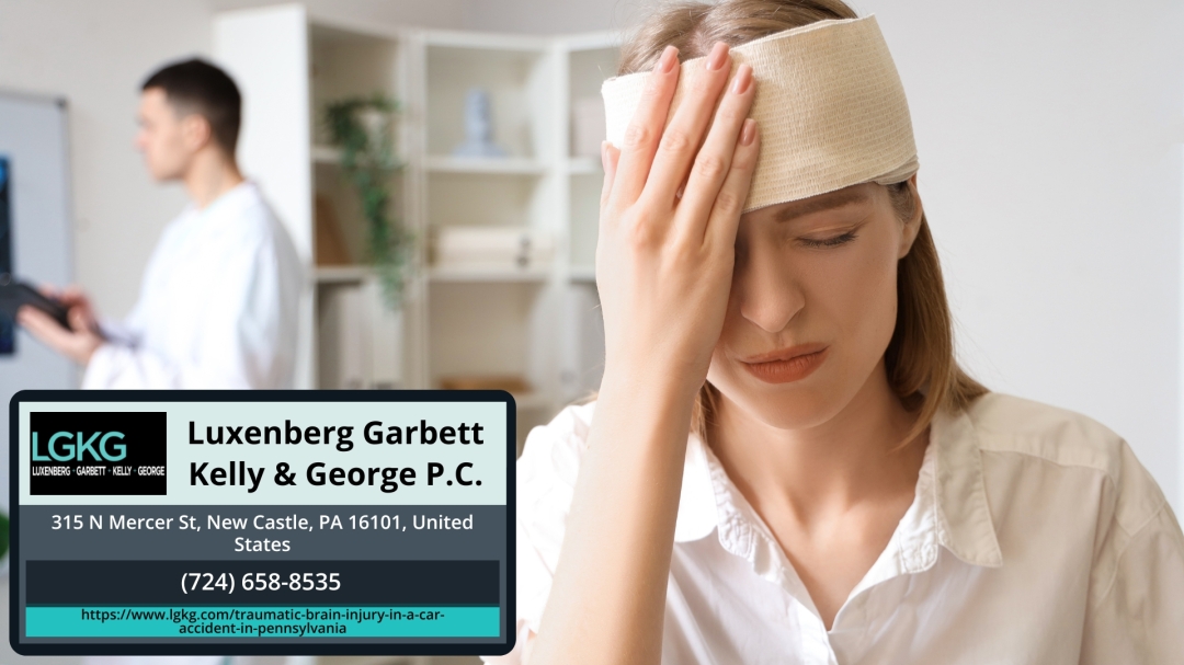 Luxenberg Garbett Kelly & George P.C. Discusses Traumatic Brain Injury in Car Accidents