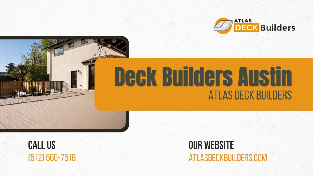 Atlas Deck Builders: Premier Deck Services in Austin, TX