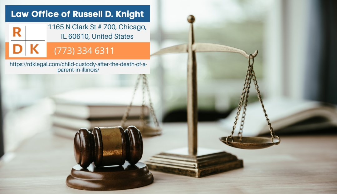 Illinois Divorce Attorney Russell D. Knight Explains Child Custody After the Death of a Parent in Illinois