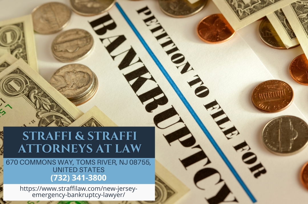 New Jersey Bankruptcy Lawyer Daniel Straffi Explains Emergency Bankruptcy in New Jersey