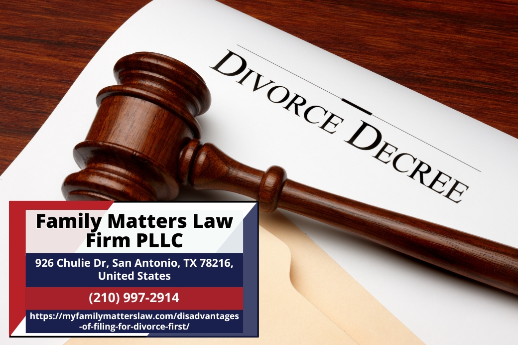 San Antonio Divorce and Family Lawyer Linda Leeser Discusses the Disadvantages of Filing for Divorce First