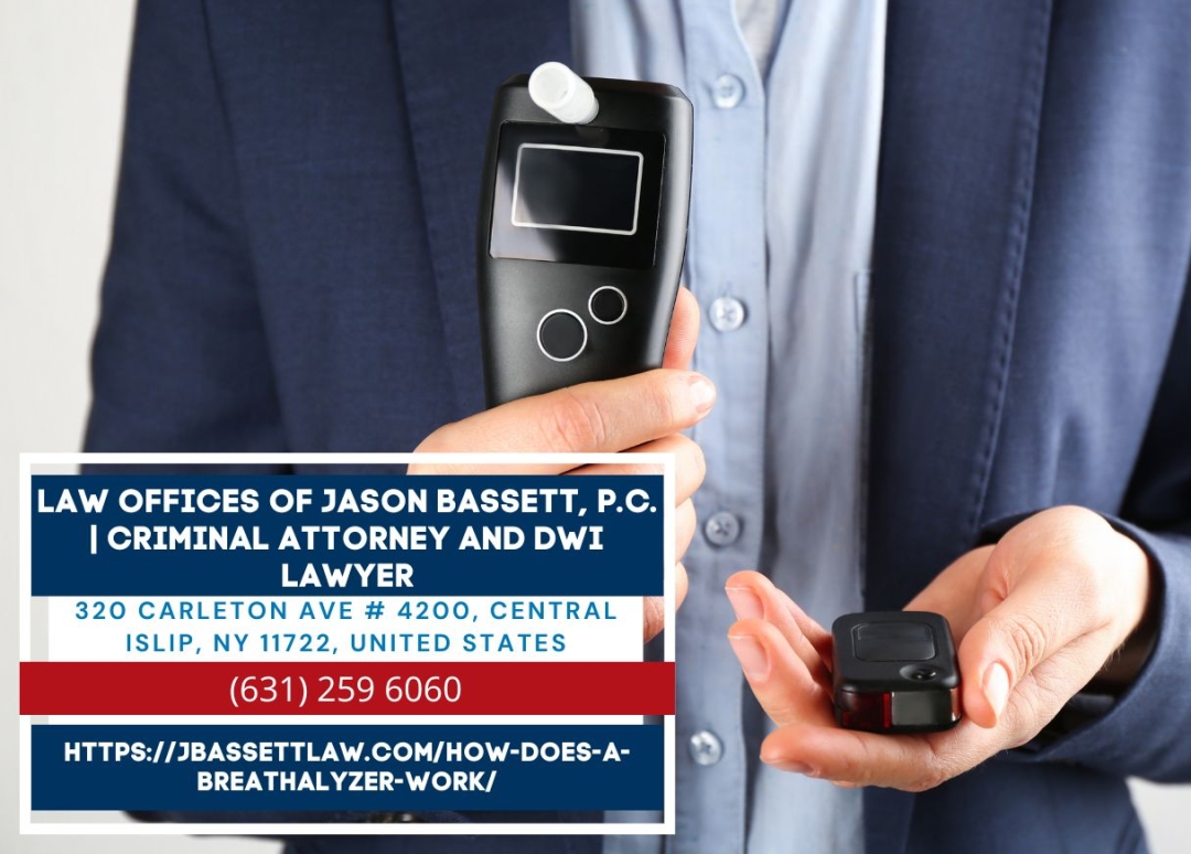 Long Island DWI Lawyer Jason Bassett Discusses the Role of Breathalyzers in DWI Cases