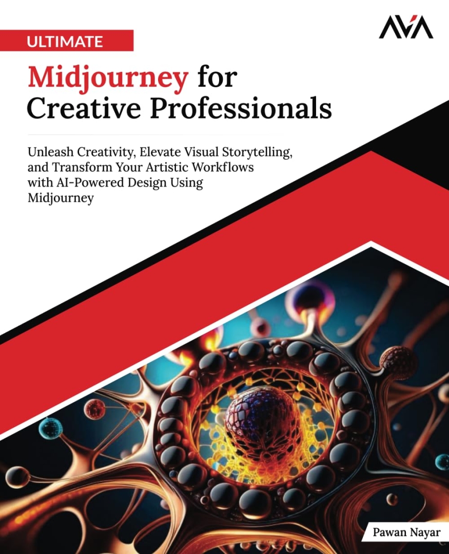 Pawan Nayar Releases New Book - Ultimate Midjourney for Creative Professionals