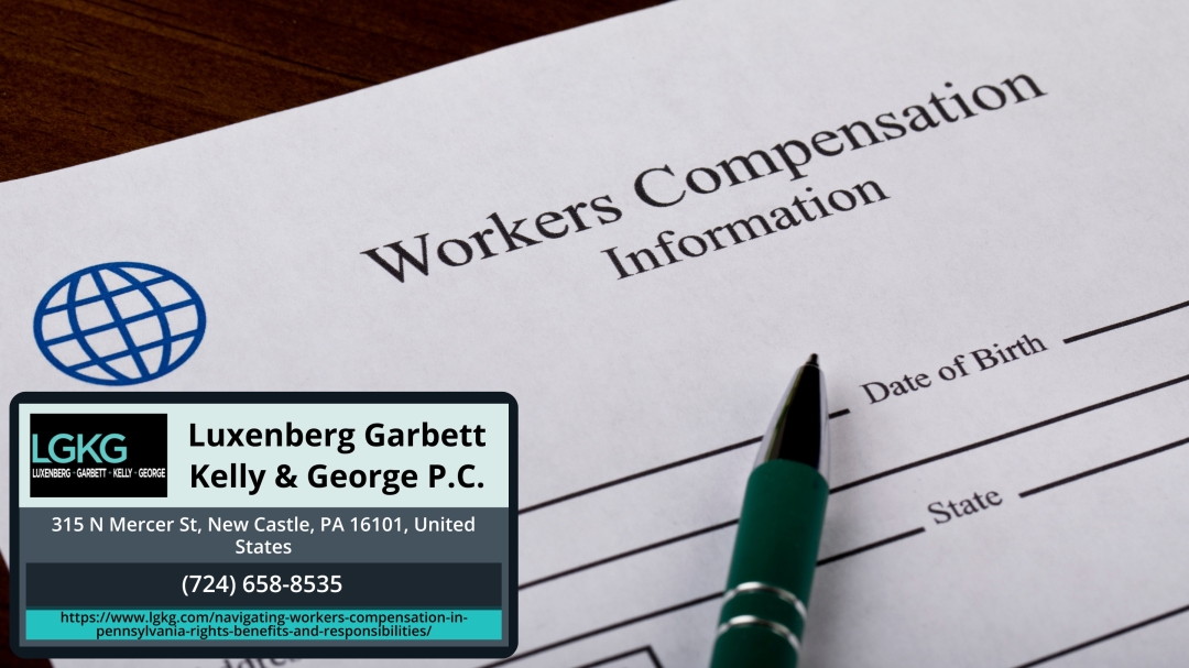 Luxenberg Garbett Kelly & George P.C. Explains Workers’ Compensation Rights and Benefits