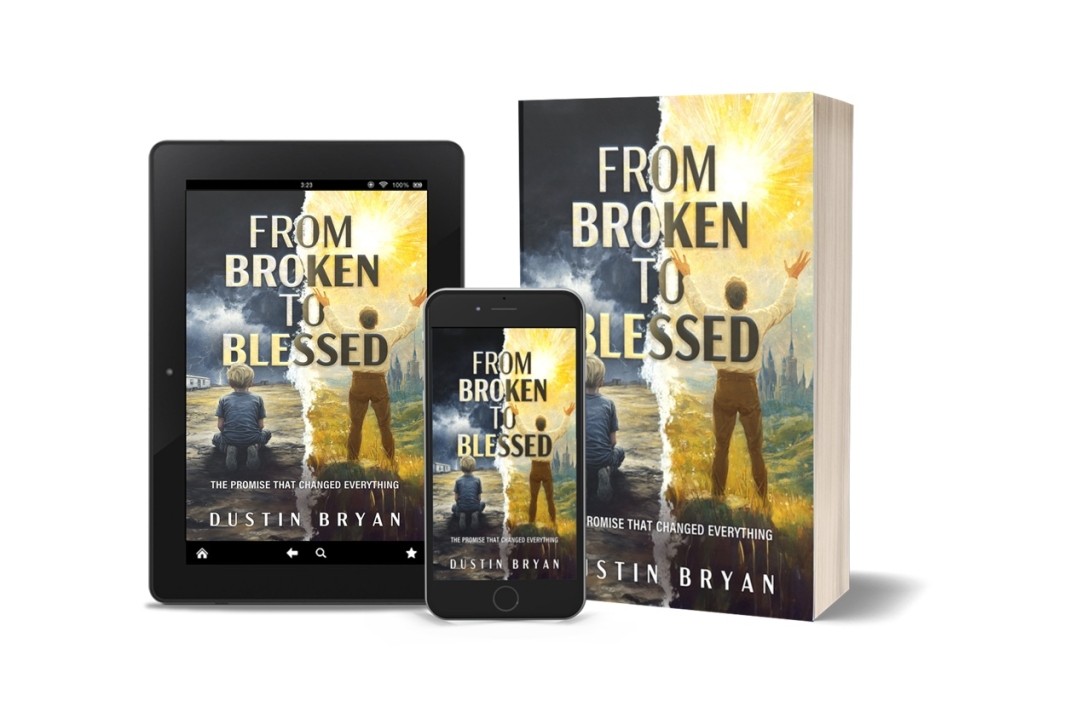 New Memoir From Broken to Blessed by Dustin Bryan Offers a Powerful Story of Redemption and Transformation