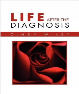 Cindy Wiley Unveils Powerful New Book Explores Life After The Diagnosis and Offers Hope for Those Facing Health Challenges