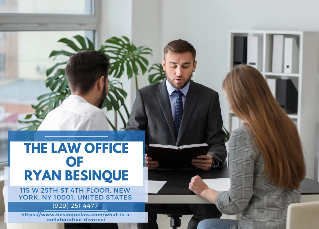 New York City Divorce Lawyer Ryan Besinque Explains the Collaborative Divorce Process