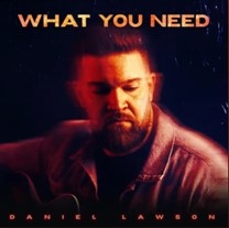 Viral Influencer and Country Artist Daniel Lawson Drops New Single 'What You Need' and Teams Up with Dolly Parton Today