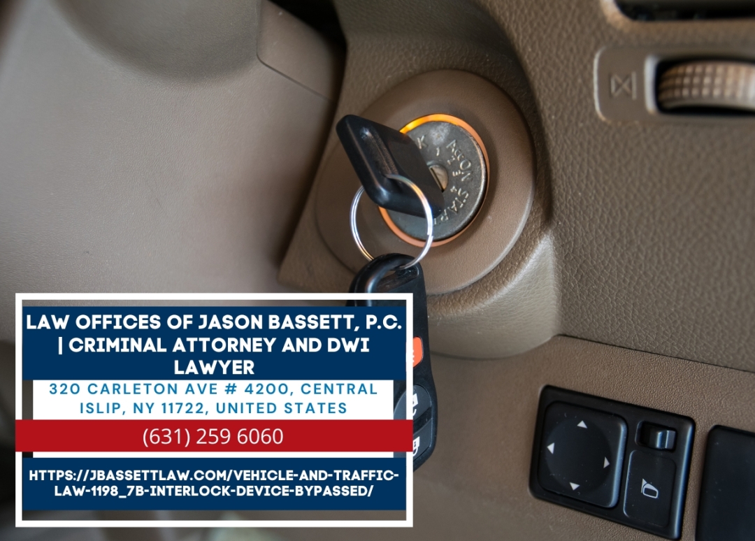 New York DWI Attorney Jason Bassett Explains the Consequences of Bypassing an Ignition Interlock Device