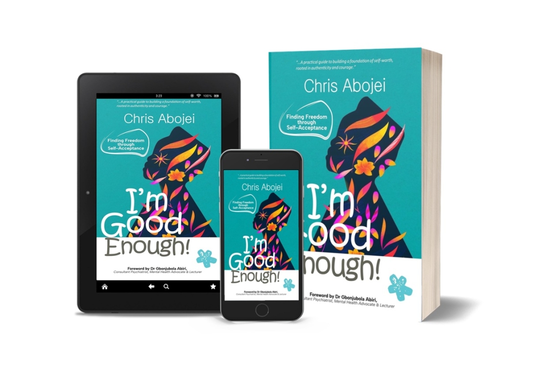 Dr. Chris Abojei Releases New Book - I’m Good Enough: Finding Freedom Through Self-Acceptance