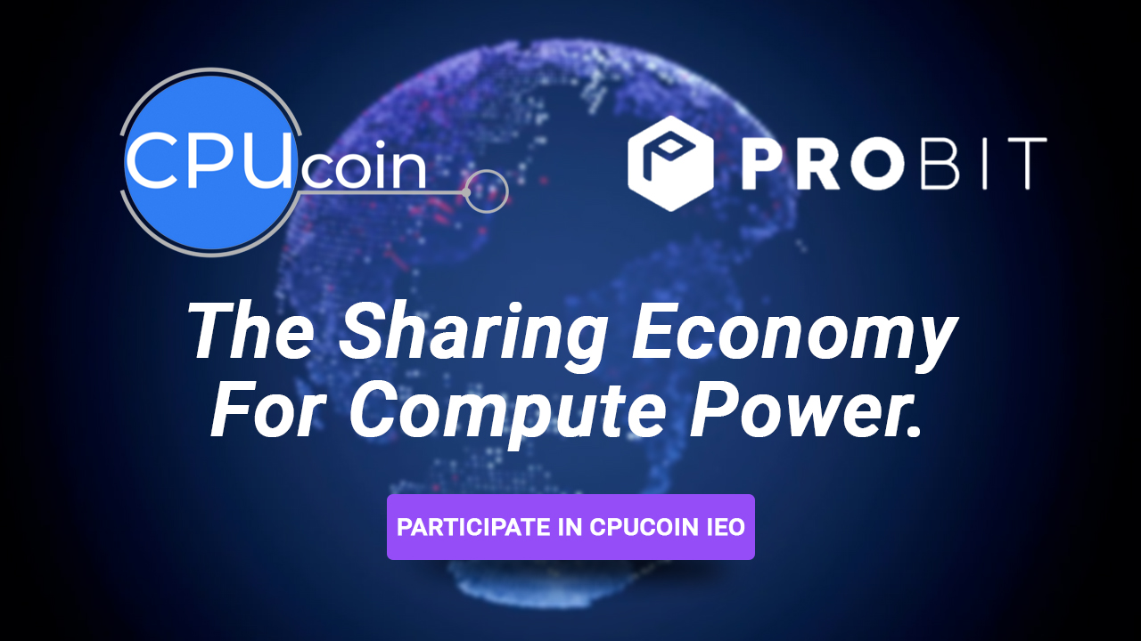 CPUcoin to Launch IEO on Probit Exchange to Accelerate CPU/GPU Power Sharing Economy