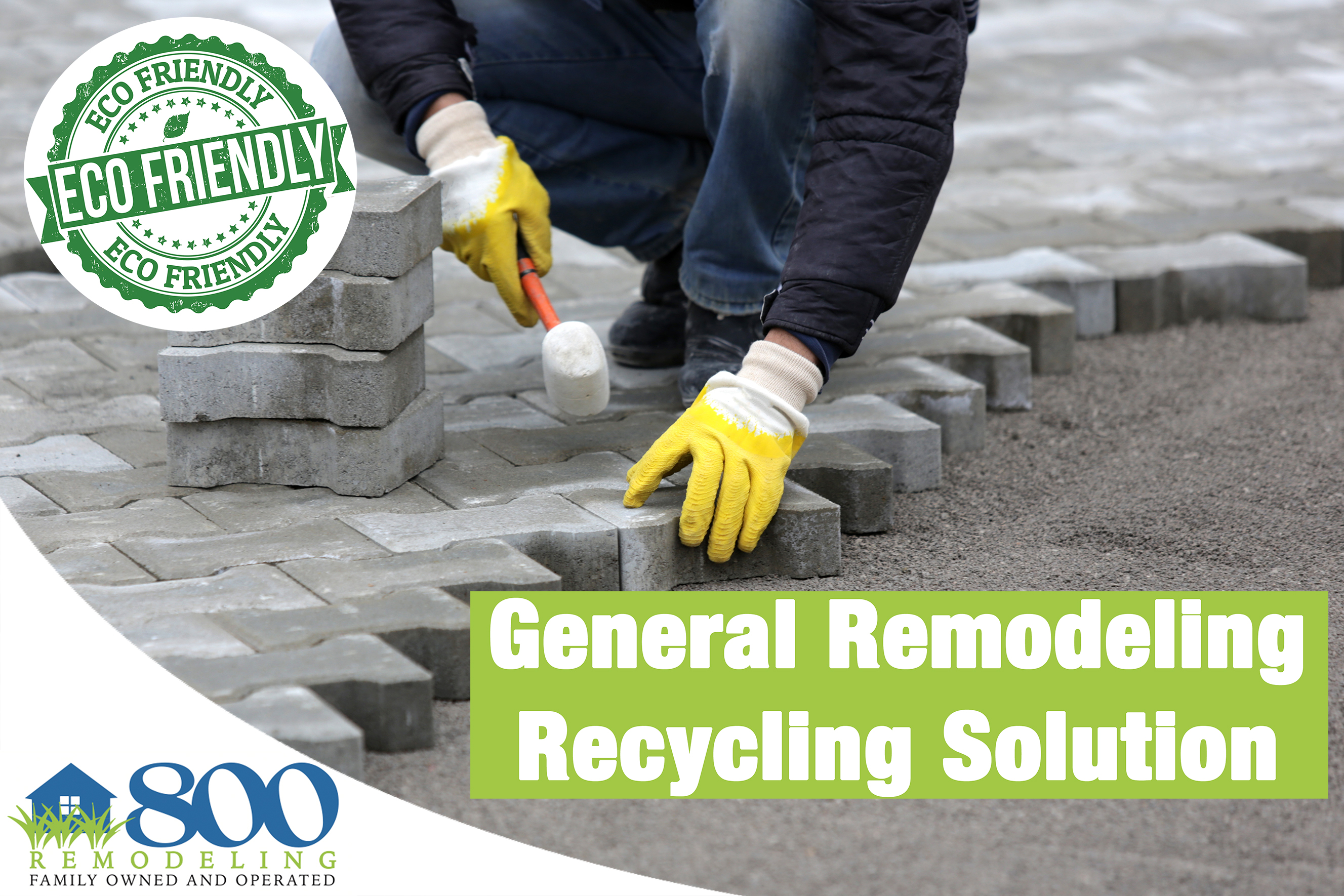 800 Remodeling Introduces a New Eco-Friendly & Energy-Efficient General Remodeling Recycling Solution For Homeowners In The Los Angeles Area 