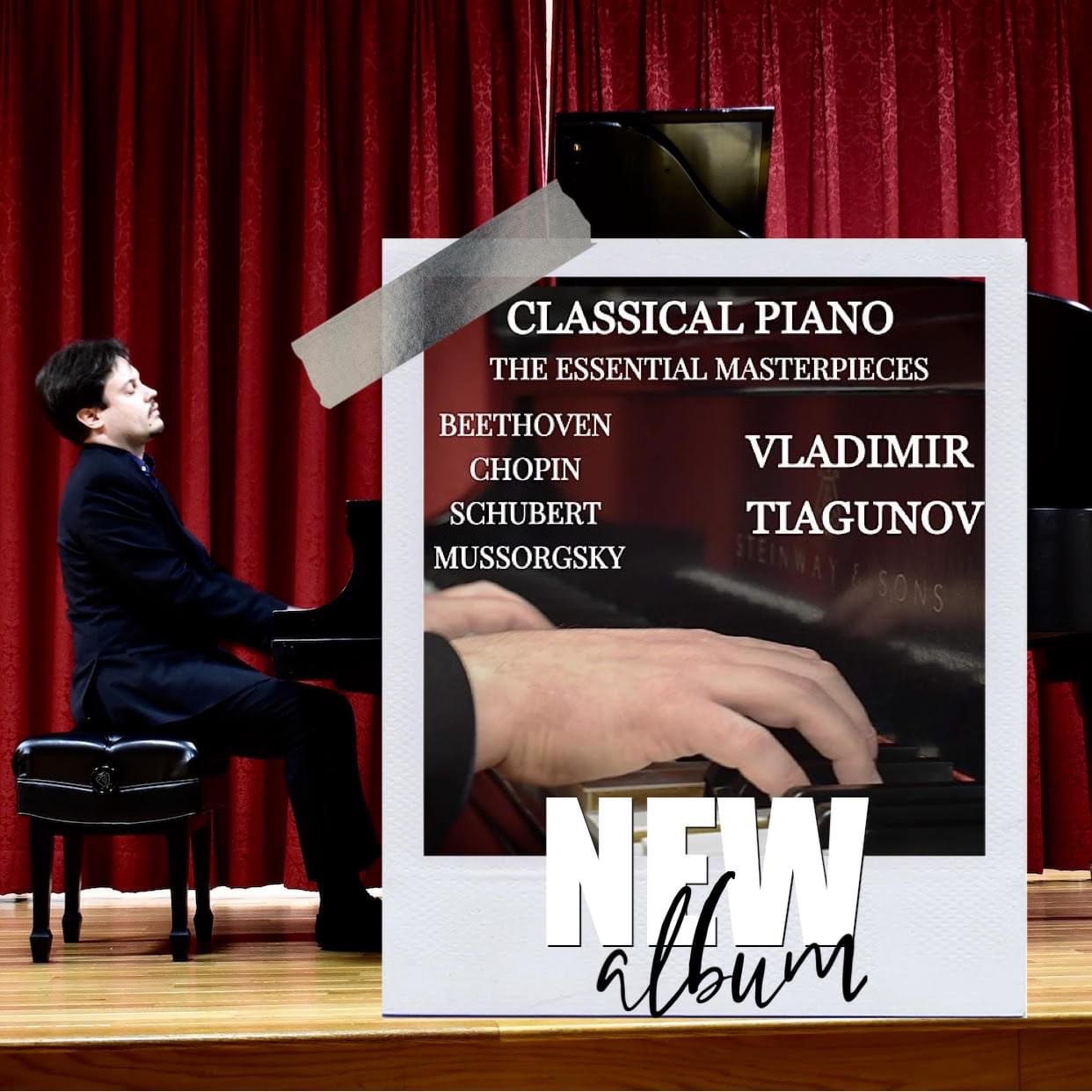 Gifted Pianist, Vladimir Tiagunov, has announced the release of his album, 'Classical Piano: The Essential Masterpieces' 