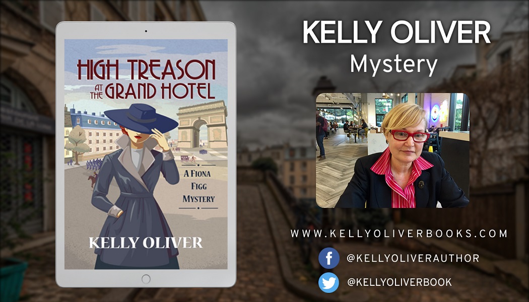 New Historical Mystery - High Treason at the Grand Hotel - Released By Author Kelly Oliver
