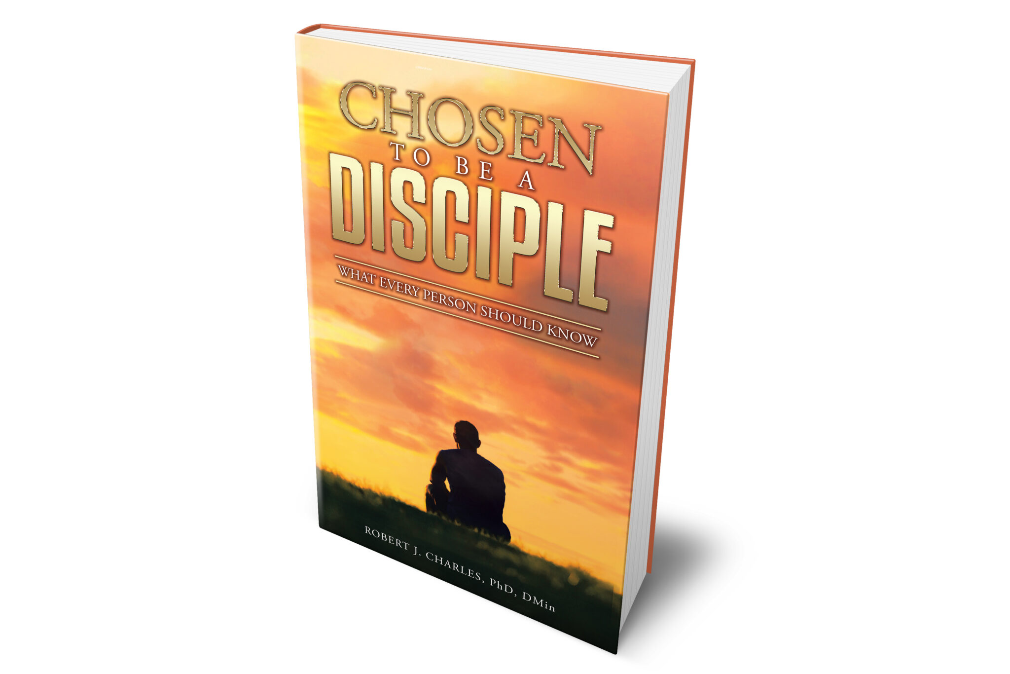 Dr. Robert J. Charles Releases Book "Chosen to Be A Disciple" to Rave Reviews