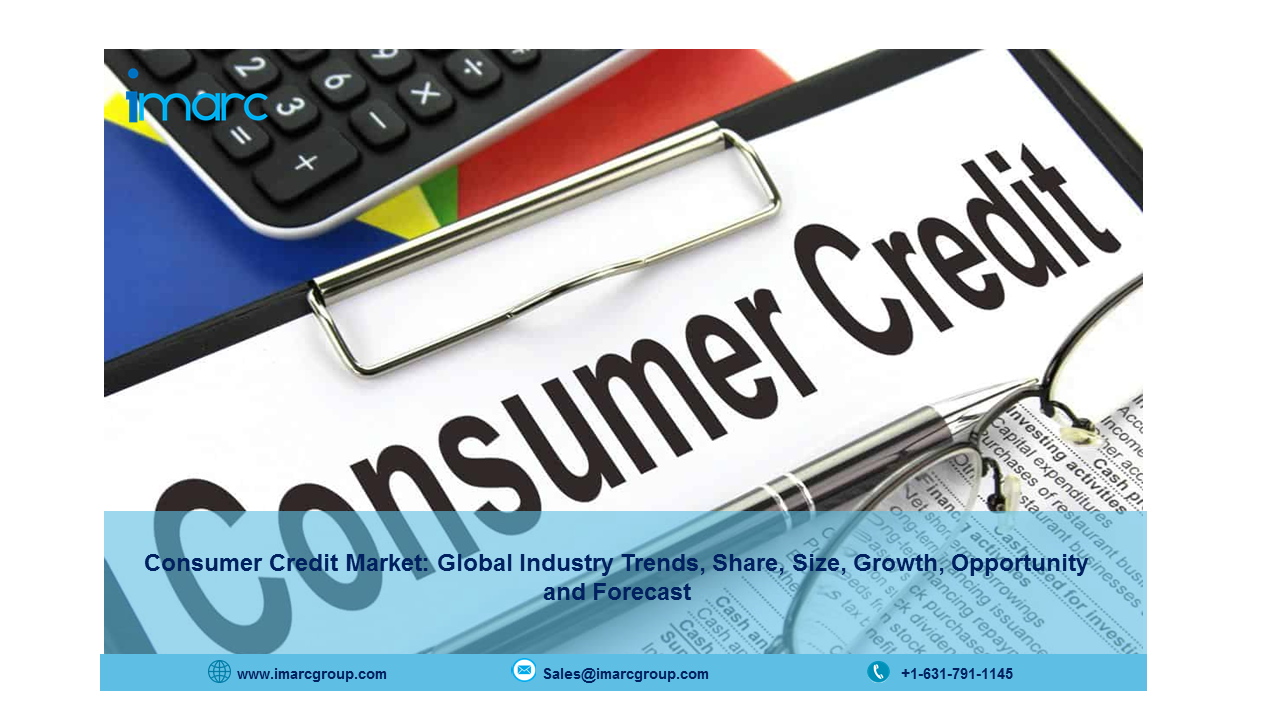 Consumer Credit Market Report 2021, Size, Share, Growth | Industry Trends and Forecast 2026