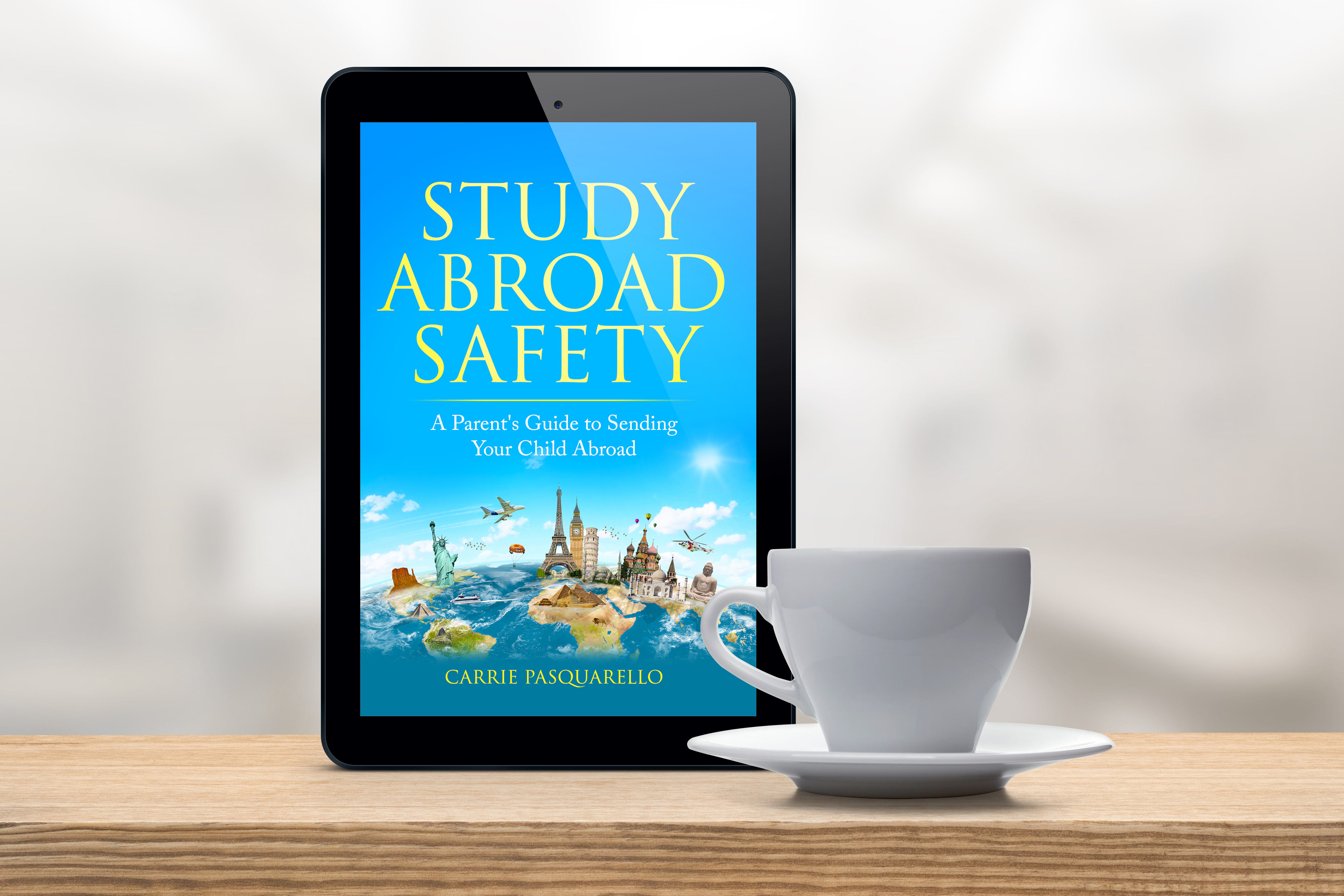New Book and eBook Launch: Study Abroad Safety, A Parent’s Guide to Sending Their Child Abroad