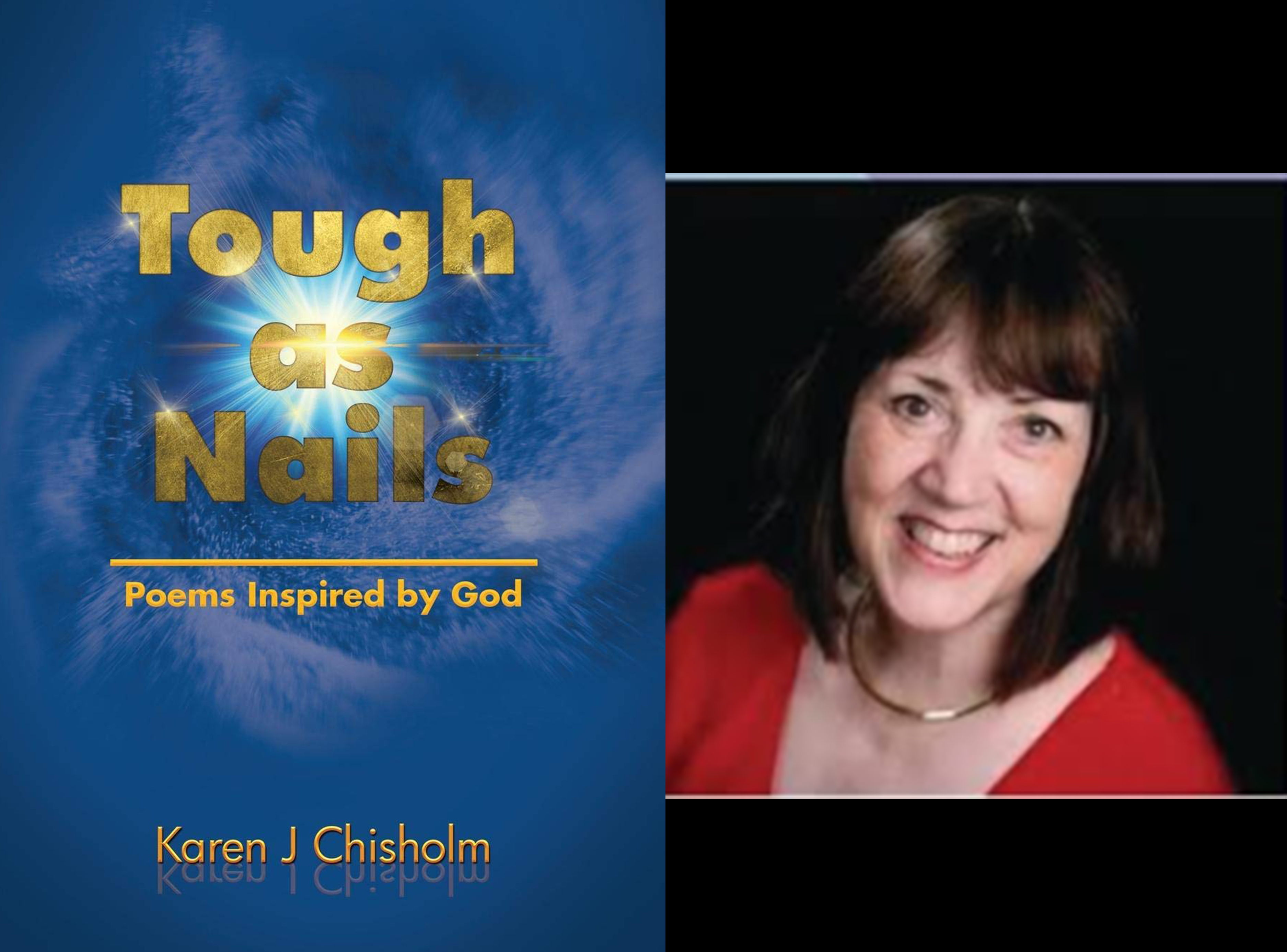 Poet Karen J Chisholm's Latest Creative Act, 'Tough as Nails, Poems Inspired by God' Blesses the World