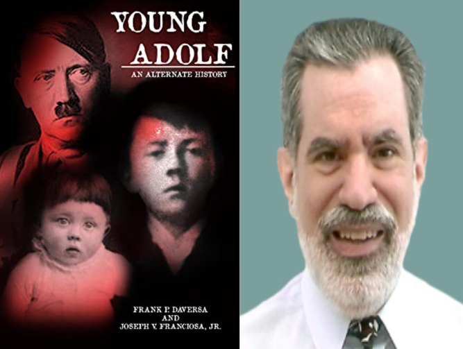 Author Frank P. Daversa Maiden Book, "Young Adolf: An Alternate History" Explores Developmental Forces that Could’ve Altered History. 