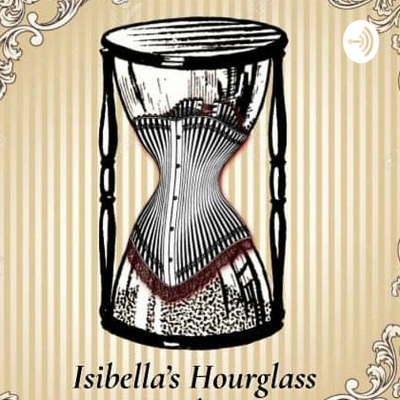 Podcast News: Isibella Karnstein "The Hourglass with Isibella"