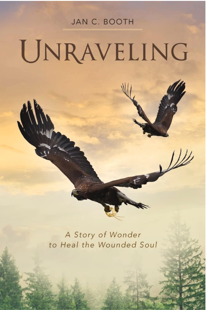 New book "Unraveled" by Jan C. Booth is released, an allegory of healing and hope following two birds on their journey toward honesty, trust, and recovering from past trauma