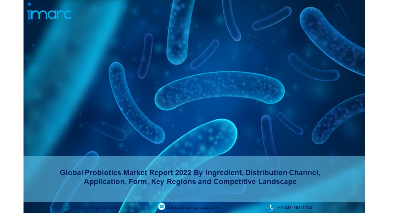 Probiotics Market Size 2022, Top Key Players, Share, Demand, Segmentation, Comprehensive Analysis, Opportunities and Forecasts to 2027 - IMARCGroup.com