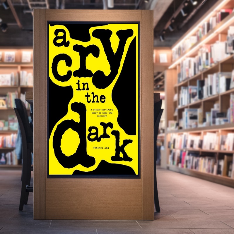 Stroke Survivor Terence Ang Releases New Book - A Cry In The Dark