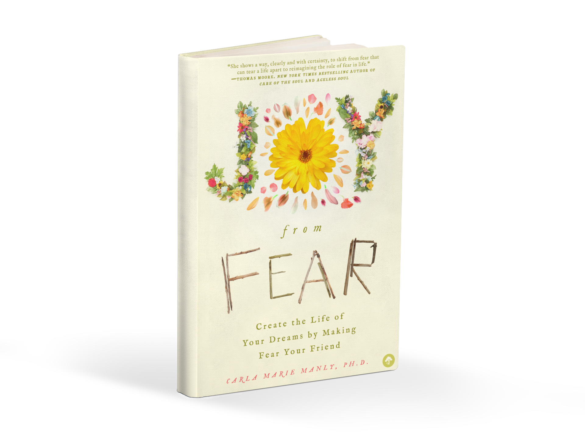 Joy from Fear Offers a Powerful Framework for Overcoming Anxiety, Depression, and Trauma