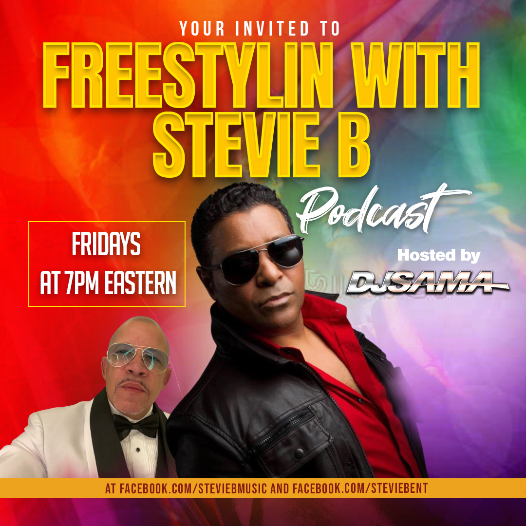 Watch "Freestylin with Stevie B" Hosted By DJ Sama Friday Nights 7 PM ET 