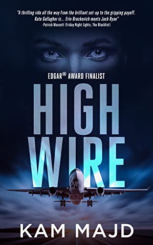 New novel "High Wire" by Kam Majd is released. A thrilling, suspenseful story of a pilot’s race against time to save the passengers aboard a plane infected with a madman’s computer virus