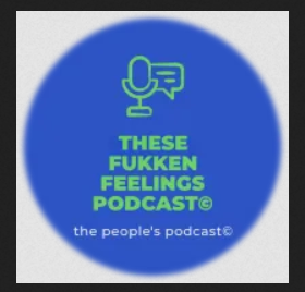 These Fukken Feelings Podcast: A Powerful Voice in Mental Health Returns Stronger Than Ever, Introducing The Trick Bagg Podcast