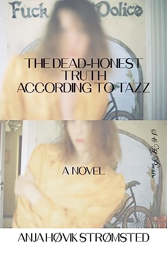 Anja Høvik Strømsted Releases Debut Novel "The Dead-Honest Truth According to Tazz"