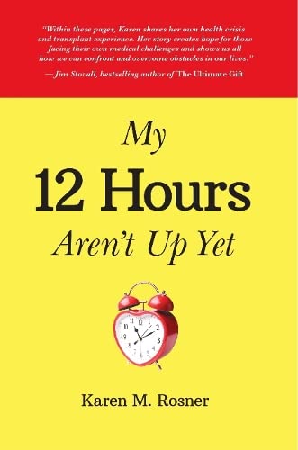 Social Worker and Author Karen M. Rosner Establishes Pre-order Date for Her New Book "My 12 Hours Aren’t Up Yet"